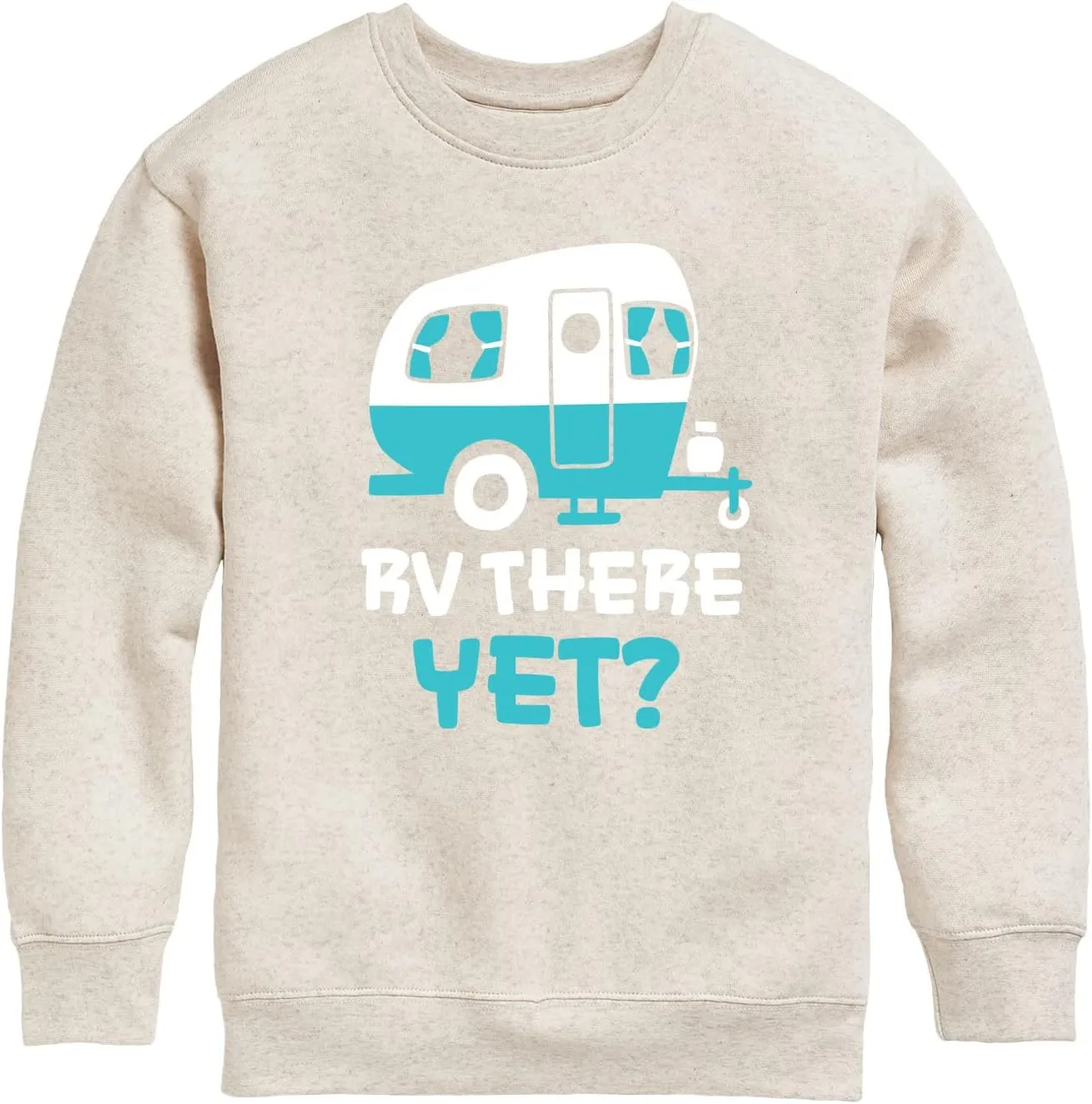 Instant Message - Camping - RV There Yet? - Toddler & Youth Crewneck Fleece Sweatshirt